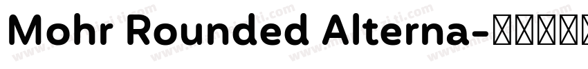 Mohr Rounded Alterna字体转换